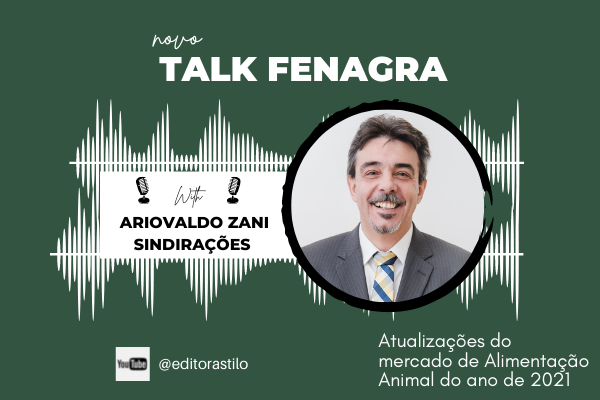 Entrevista com Ariovaldo Zani sobre mercado de Alimentação Animal 2021